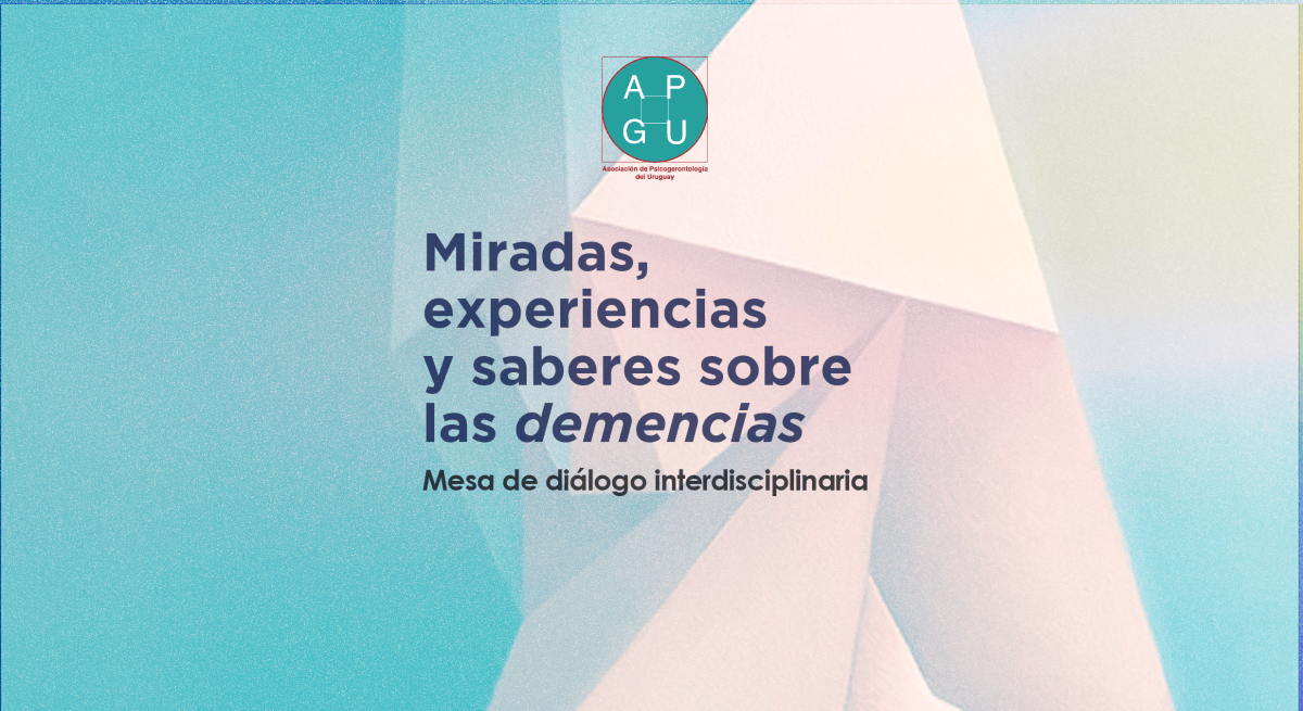 MIRADAS, EXPERIENCIAS Y SABERESSOBRE LAS&nbsp;DEMENCIAS